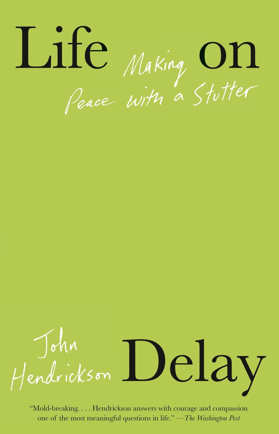 Cover: 9780593312834 | Life on Delay | Making Peace with a Stutter | John Hendrickson | Buch