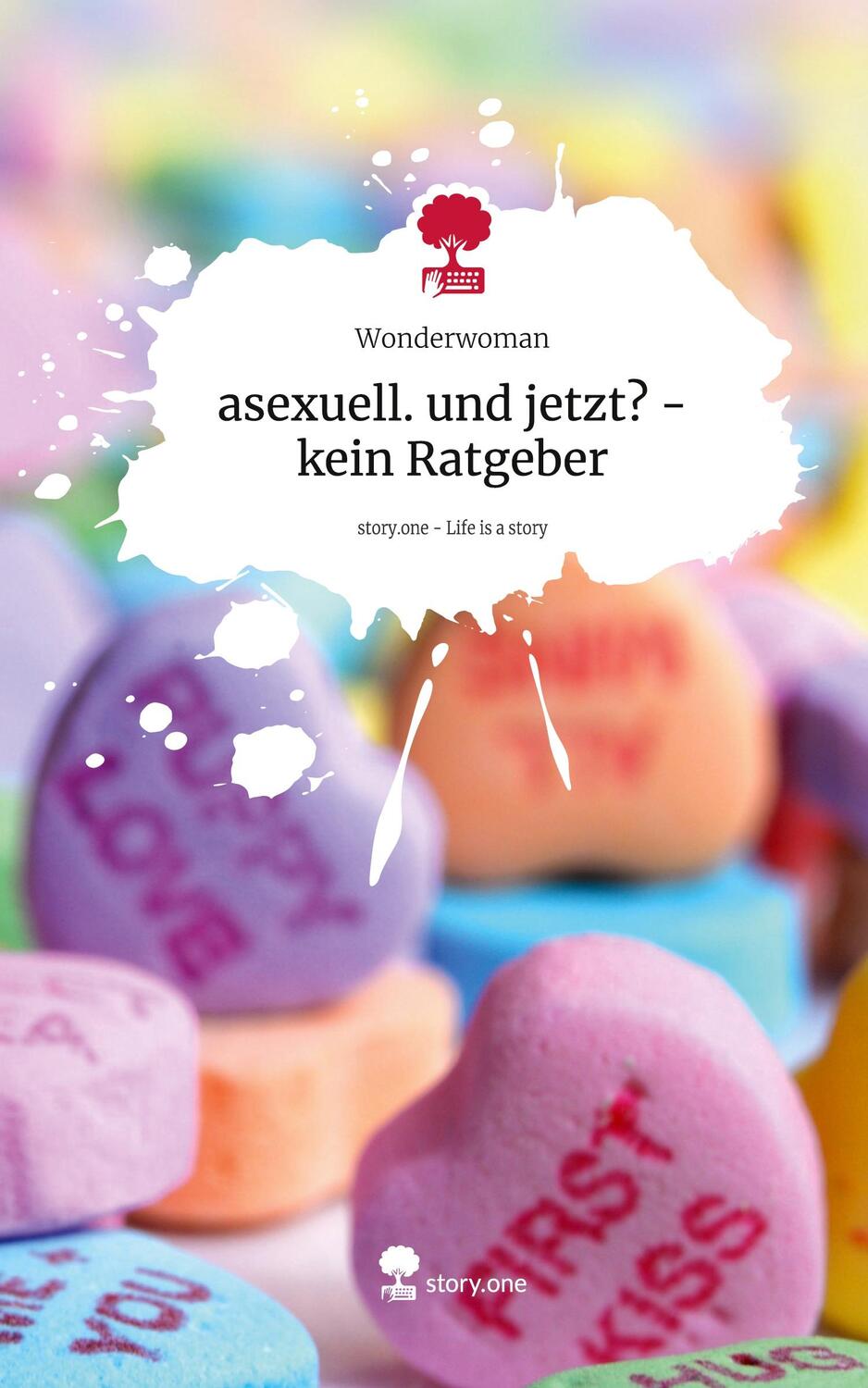 Cover: 9783711530875 | asexuell. und jetzt? - kein Ratgeber. Life is a Story - story.one