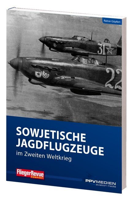 Cover: 9783955121785 | Sowjetische Jagdflugzeuge im Zweiten Weltkrieg | Rainer Göpfert | Buch