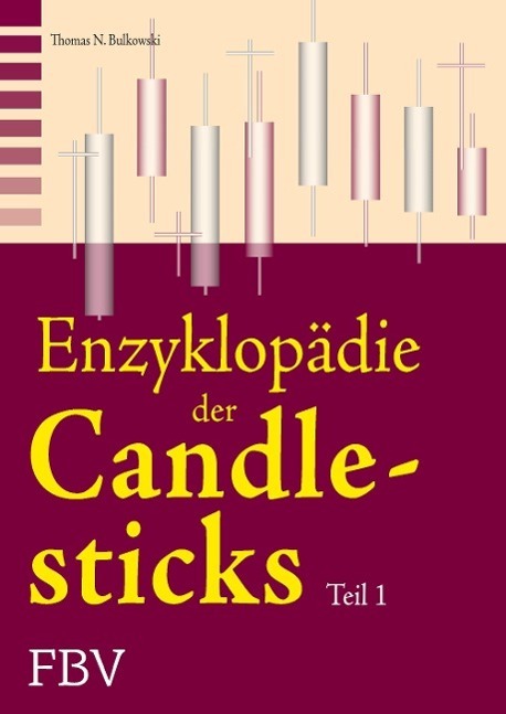 Cover: 9783898798518 | Die Enzyklopädie der Candlesticks - Teil 1 | Thomas N. Bulkowski