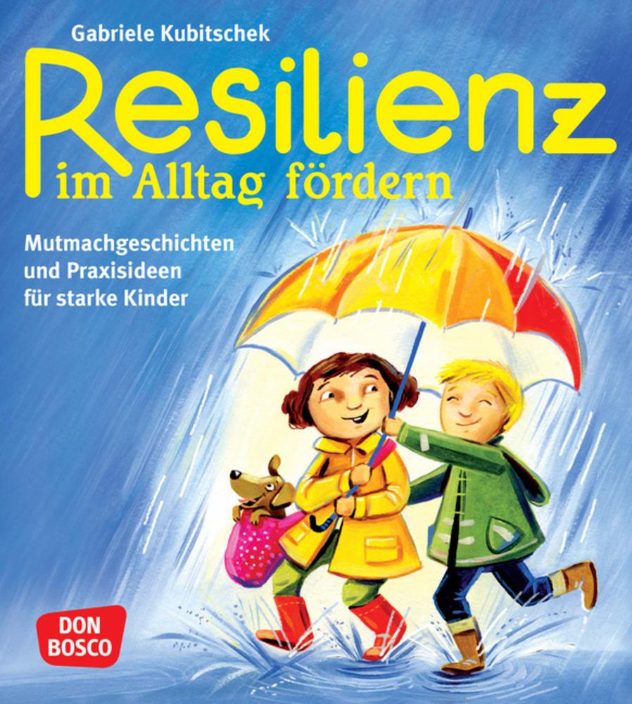 Cover: 9783769822069 | Resilienz im Alltag fördern | Gabriele Kubitschek | Taschenbuch | 2016