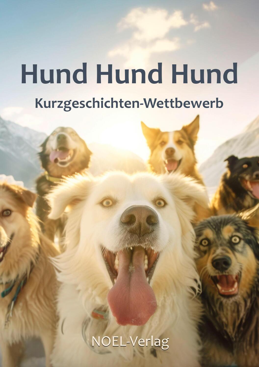 Cover: 9783967531725 | Hund Hund Hund | Noel-Verlag | Taschenbuch | 256 S. | Deutsch | 2023