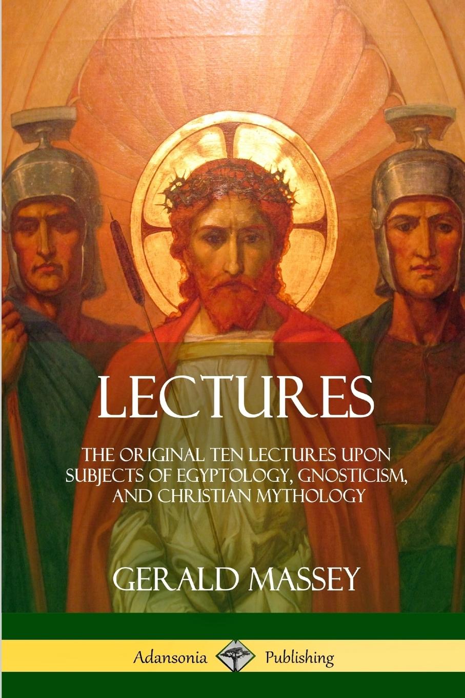 Cover: 9781387996902 | Lectures | Gerald Massey | Taschenbuch | Englisch | 2018 | Lulu.com