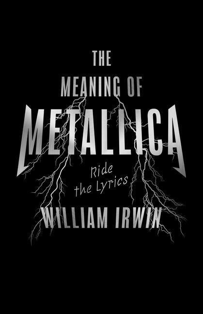 Cover: 9781770416185 | The Meaning of Metallica: Ride the Lyrics | William Irwin | Buch