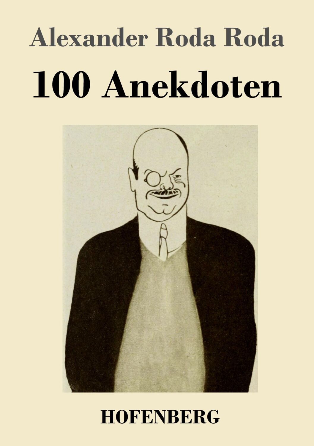 Cover: 9783743745353 | 100 Anekdoten | Alexander Roda Roda | Taschenbuch | Paperback | 44 S.