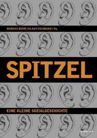 Cover: 9783935936279 | Spitzel | Eine kleine Sozialgeschichte | Taschenbuch | 256 S. | 2004