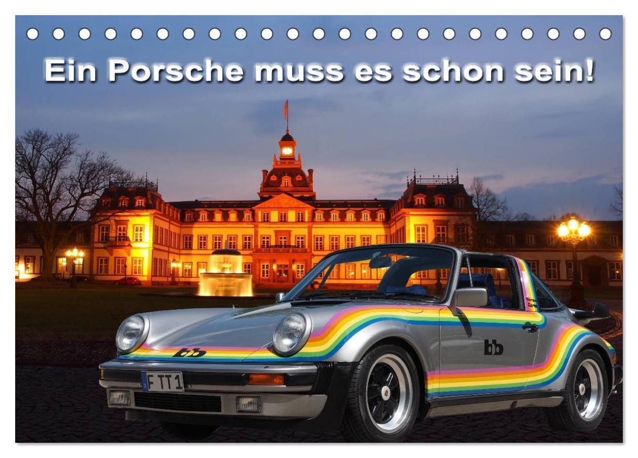 Cover: 9783675464544 | Ein Porsche muss es schon sein! (Tischkalender 2024 DIN A5 quer),...