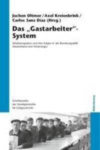 Cover: 9783486709469 | Das "Gastarbeiter"-System | Jochen Oltmer (u. a.) | Taschenbuch | ISSN