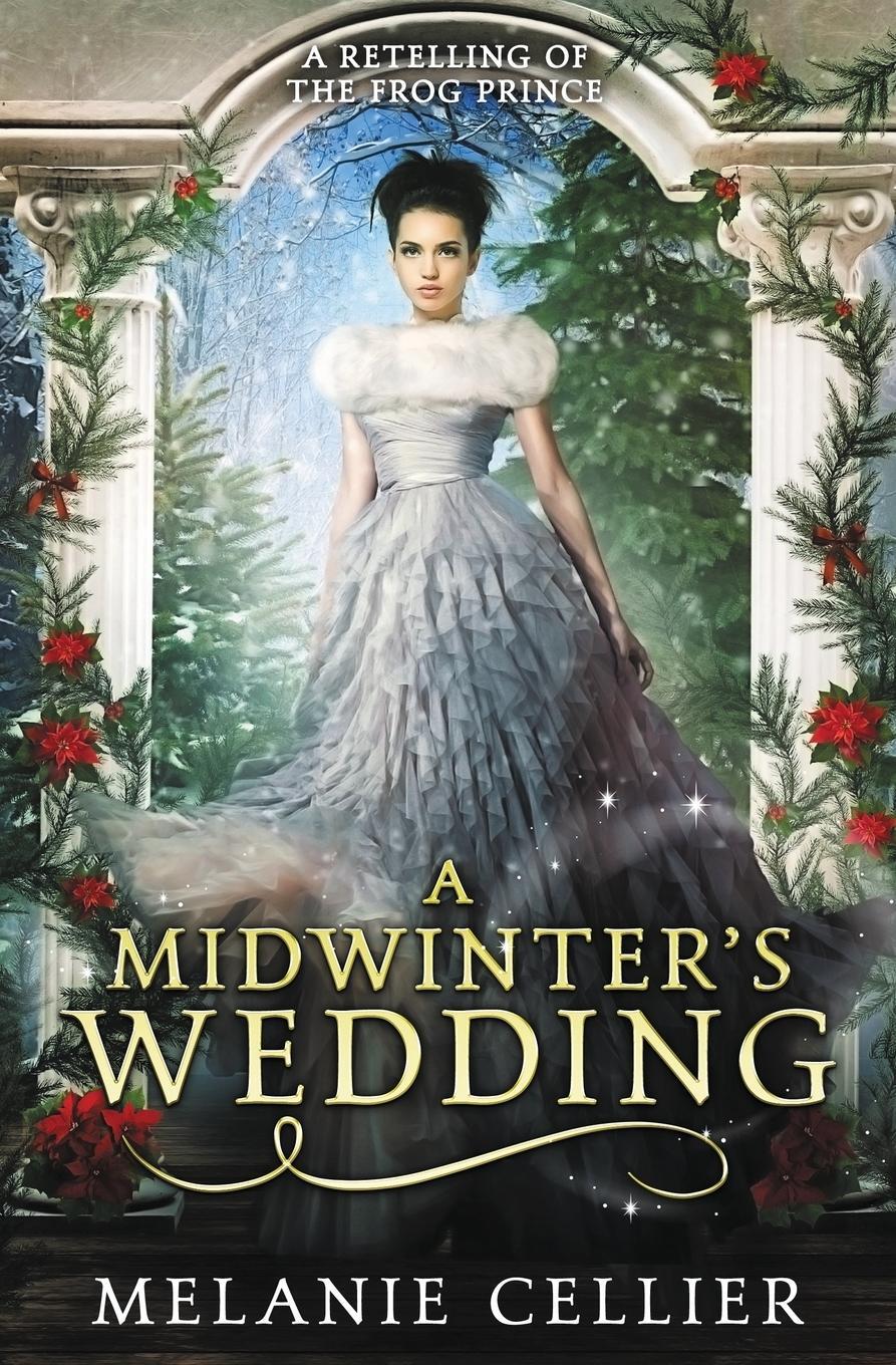 Cover: 9780648305101 | A Midwinter's Wedding | A Retelling of The Frog Prince | Cellier