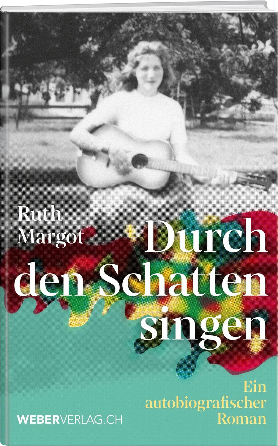Cover: 9783038184973 | Durch den Schatten singen | Ein autobiografischer Roman | Ruth Margot