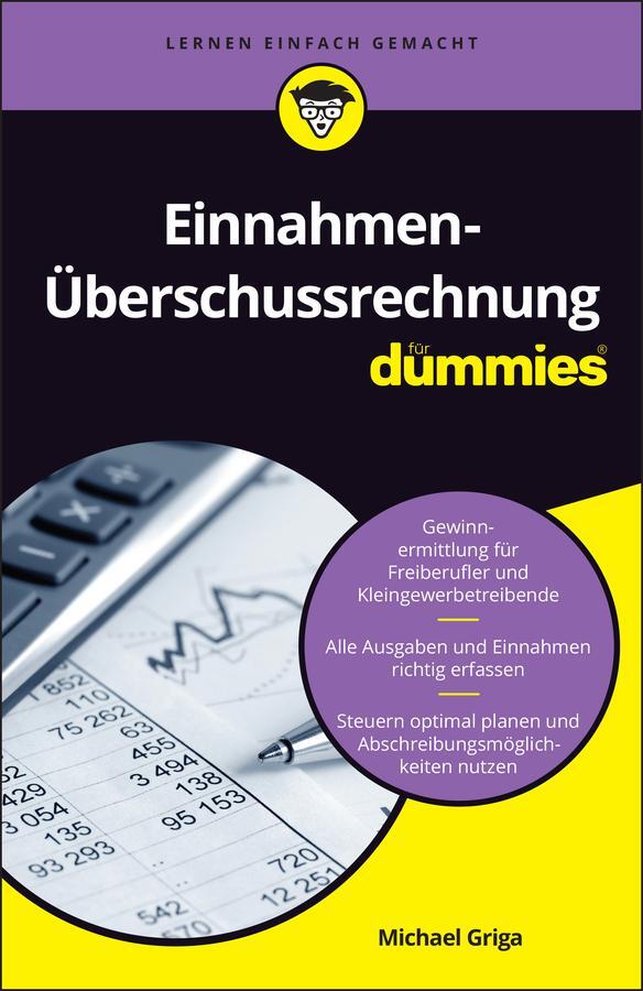 Cover: 9783527716579 | Einnahmen-Überschussrechnung für Dummies | Michael Griga | Taschenbuch