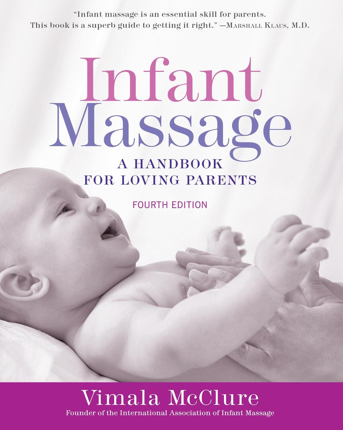Cover: 9781101965948 | Infant Massage (Fourth Edition): A Handbook for Loving Parents | Buch