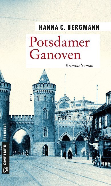 Cover: 9783839224618 | Potsdamer Ganoven | Kriminalroman | Hanna C. Bergmann | Taschenbuch