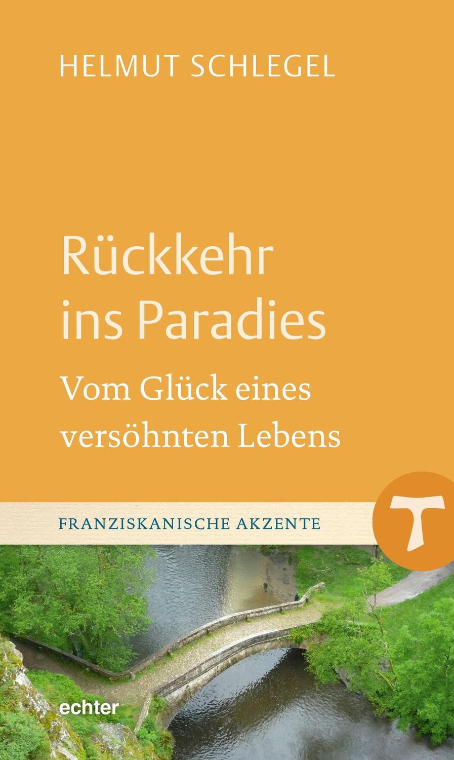 Cover: 9783429057206 | Rückkehr ins Paradies | Vom Glück eines versöhnten Lebens | Schlegel