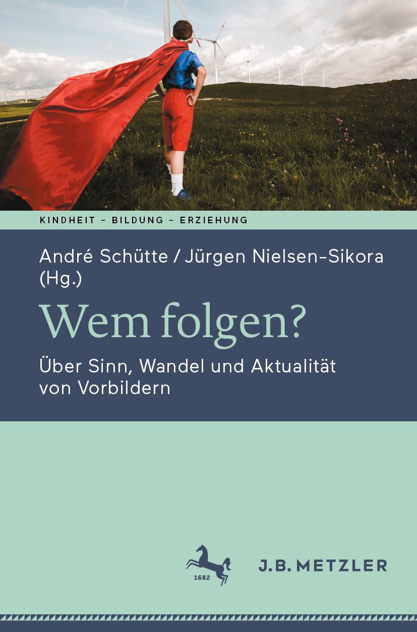 Cover: 9783662668375 | Wem folgen? | Über Sinn, Wandel und Aktualität von Vorbildern | Buch