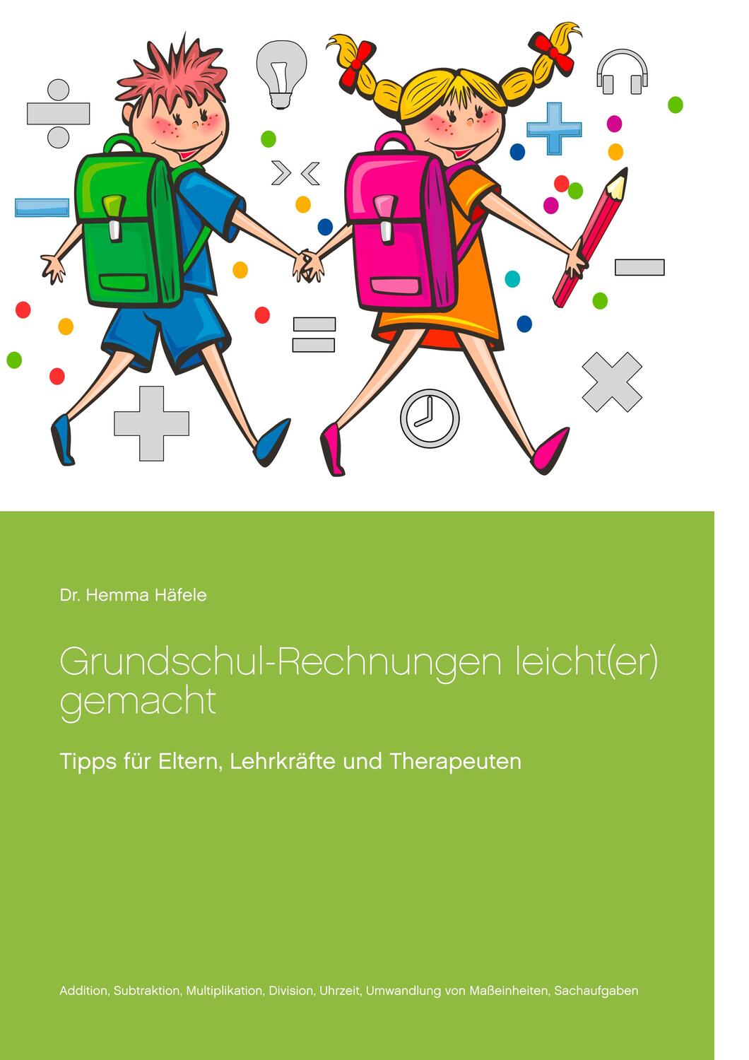 Cover: 9783749486175 | Grundschul-Rechnungen leicht(er) gemacht | Hemma Häfele (u. a.) | Buch