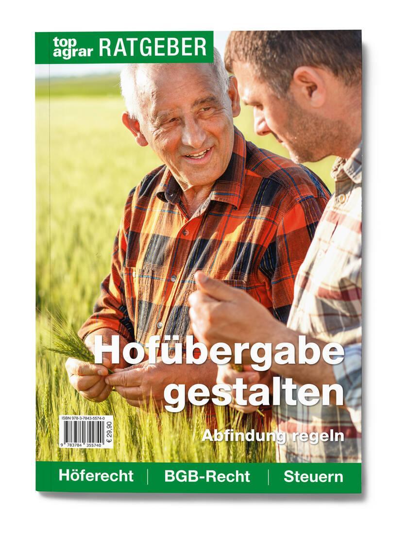 Cover: 9783784355740 | Hofübergabe gestalten, Abfindung regeln | Top Agrar | Taschenbuch