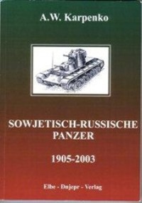 Cover: 9783933395443 | Sowjetisch-russische Panzer (1905-2003) | A. W. Karpenko | Taschenbuch