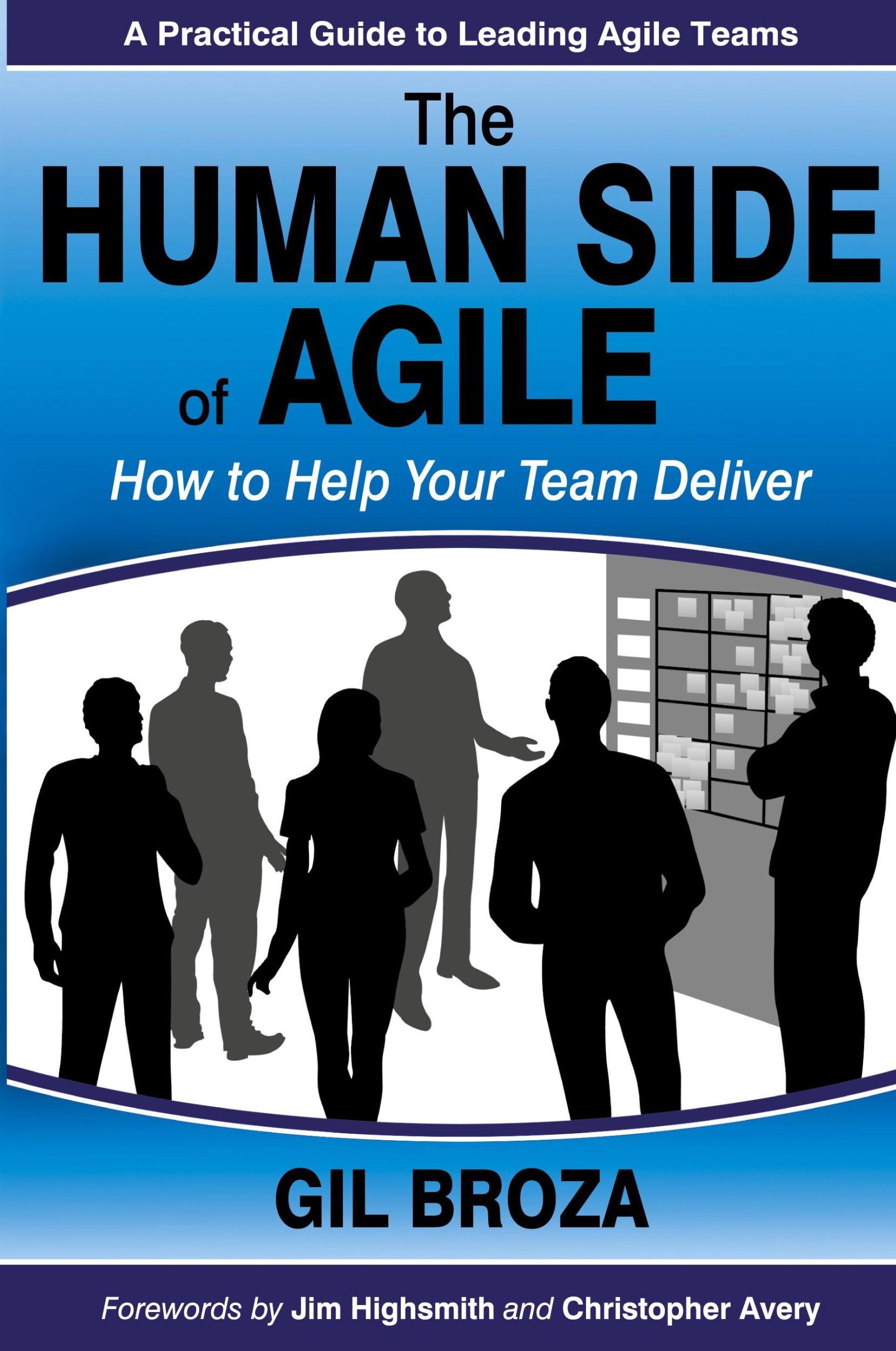 Cover: 9780988001626 | The Human Side of Agile | How to Help Your Team Deliver | Gil Broza