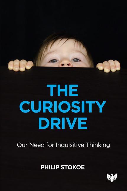 Cover: 9781912691456 | The Curiosity Drive | Our Need for Inquisitive Thinking | Stokoe