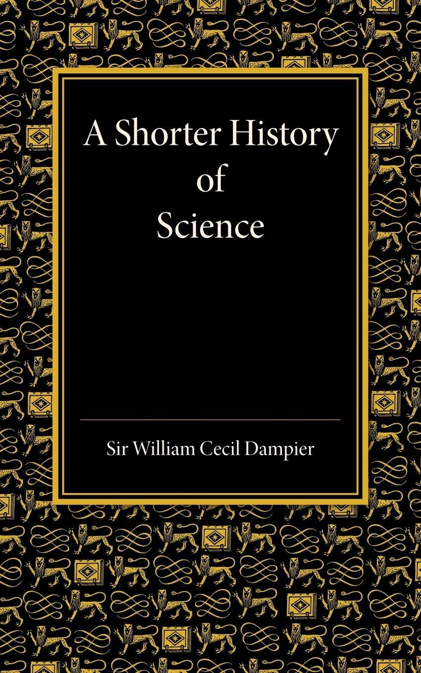 Cover: 9781107672901 | A Shorter History of Science | William Cecil Dampier | Taschenbuch