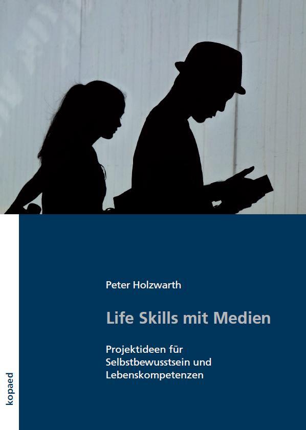 Cover: 9783968480633 | Life Skills mit Medien | Peter Holzwarth | Taschenbuch | 218 S. | 2022