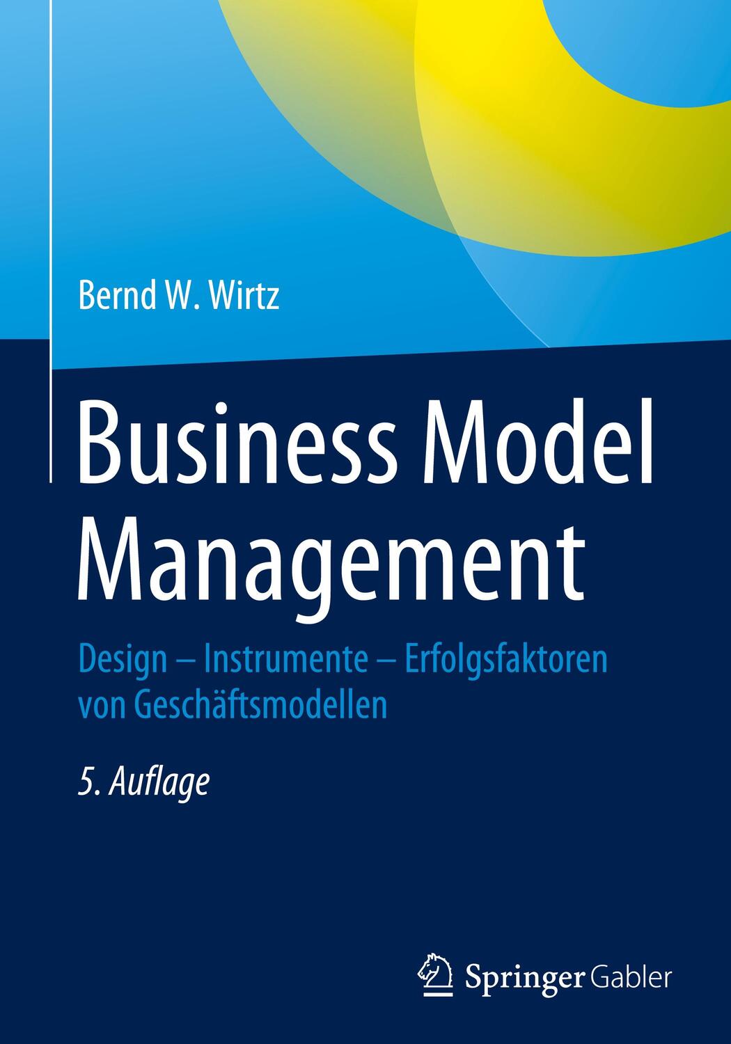 Cover: 9783658319564 | Business Model Management | Bernd W. Wirtz | Buch | Deutsch | 2020