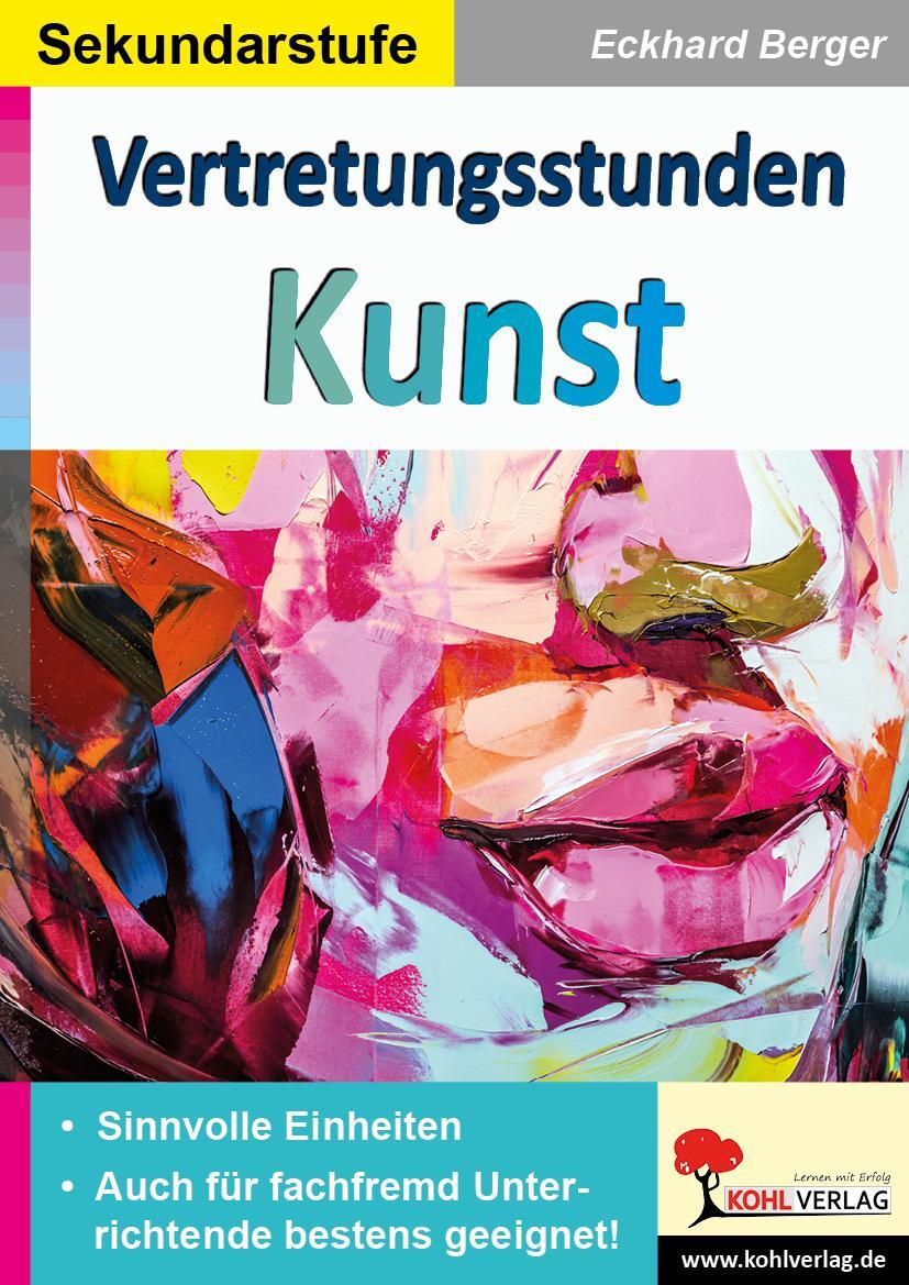 Cover: 9783966242813 | Vertretungsstunden Kunst / Sekundarstufe | Eckhard Berger | Buch
