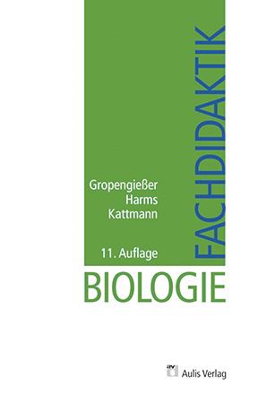 Cover: 9783761428689 | Fachdidaktik Biologie | Harald Gropengiesser (u. a.) | Taschenbuch