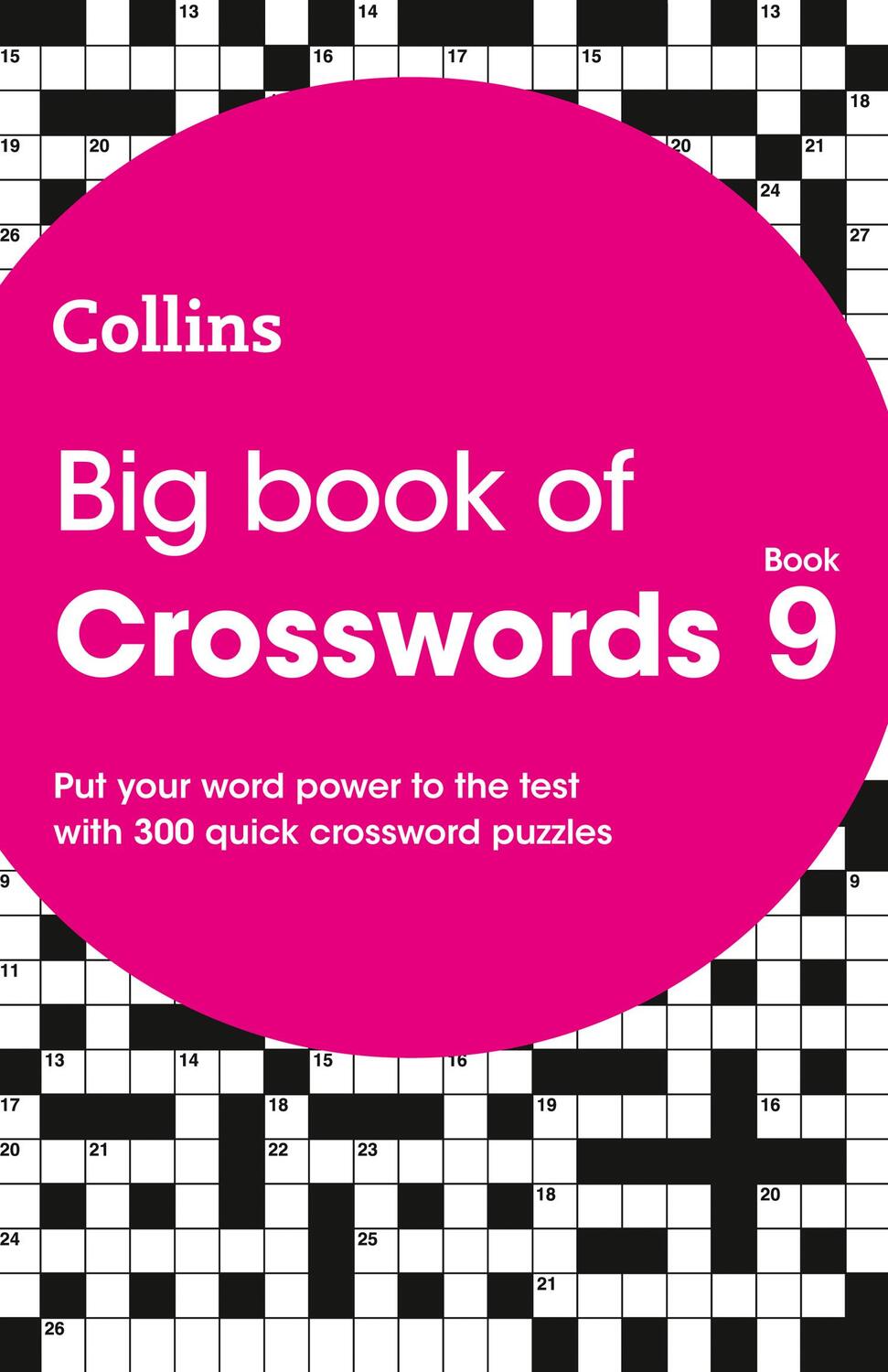 Cover: 9780008469917 | Big Book of Crosswords 9 | 300 Quick Crossword Puzzles | Puzzles