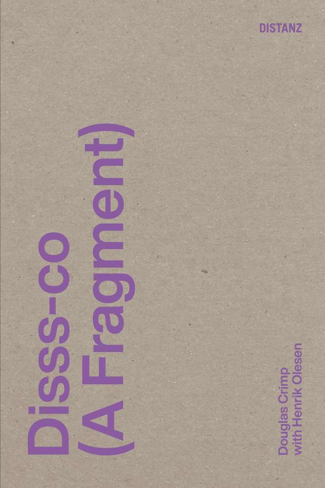 Cover: 9783954763573 | Disss-co (A Fragment) | (englische Ausgabe) | Douglas Crimp (u. a.)
