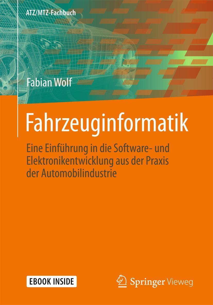Cover: 9783658212230 | Fahrzeuginformatik | Fabian Wolf | Taschenbuch | ATZ-MTZ Fachbuch