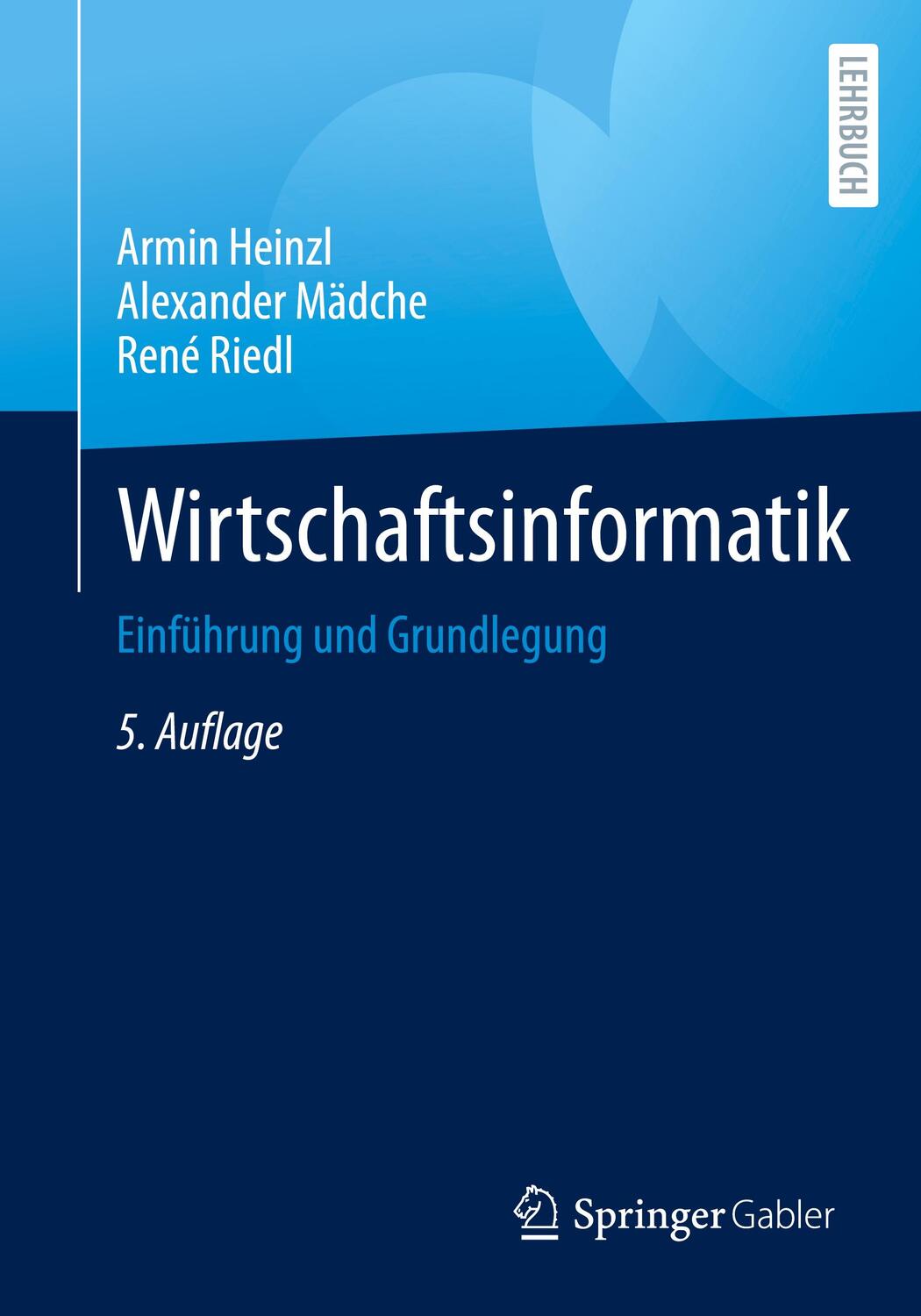Cover: 9783662673911 | Wirtschaftsinformatik | Einführung und Grundlegung | Heinzl (u. a.)