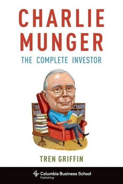 Cover: 9780231170987 | Charlie Munger | The Complete Investor | Tren Griffin | Buch | 2015