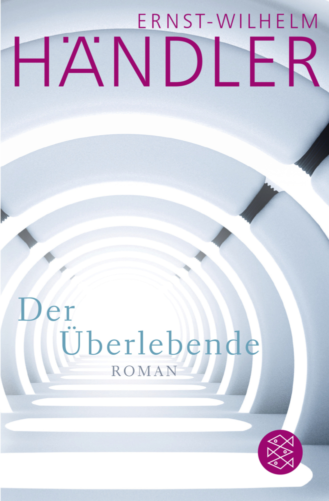 Cover: 9783596196227 | Der Überlebende | Roman | Ernst-Wilhelm Händler | Taschenbuch | 320 S.