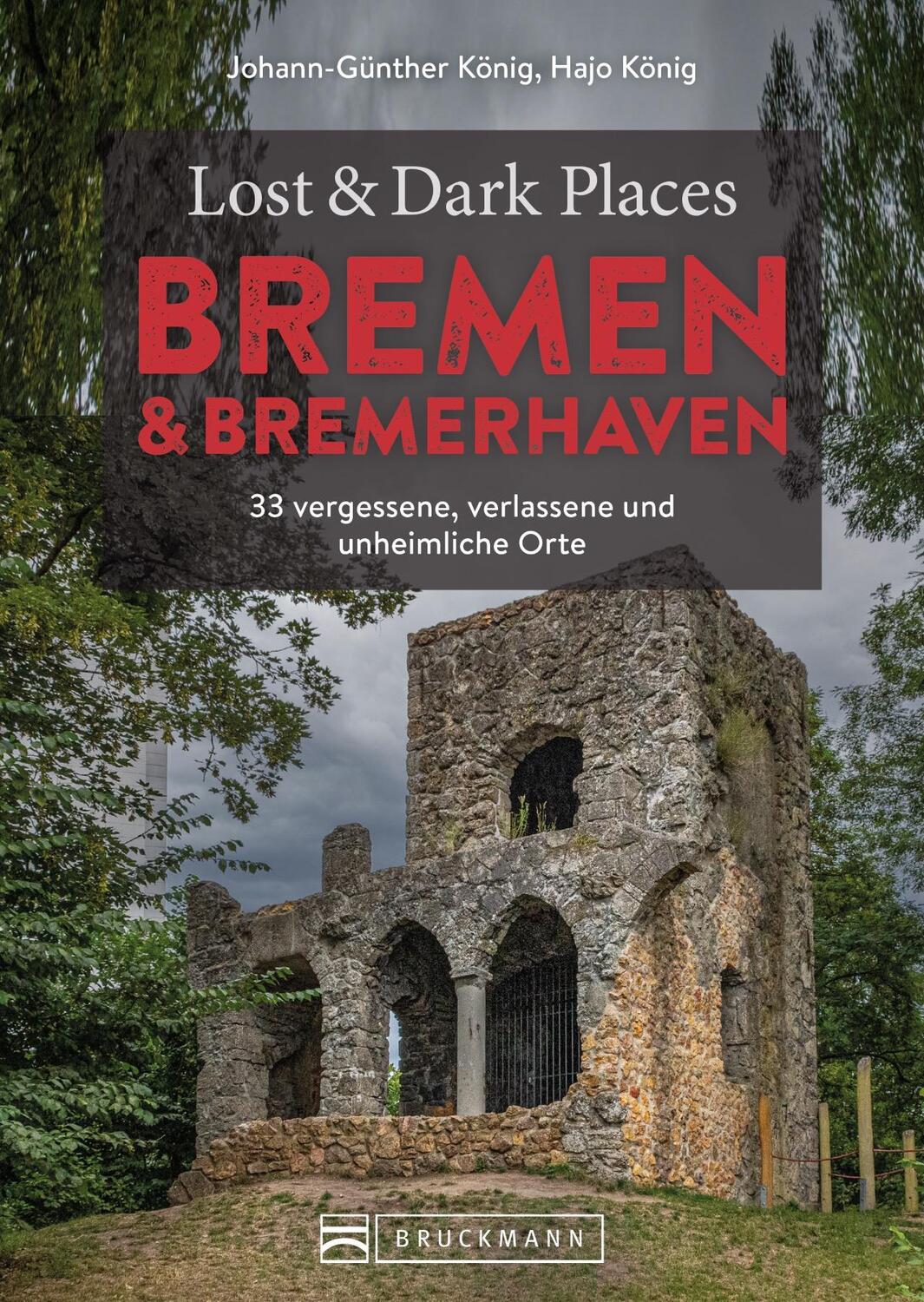 Cover: 9783734325465 | Lost &amp; Dark Places Bremen &amp; Bremerhaven | Johann-Günther König | Buch
