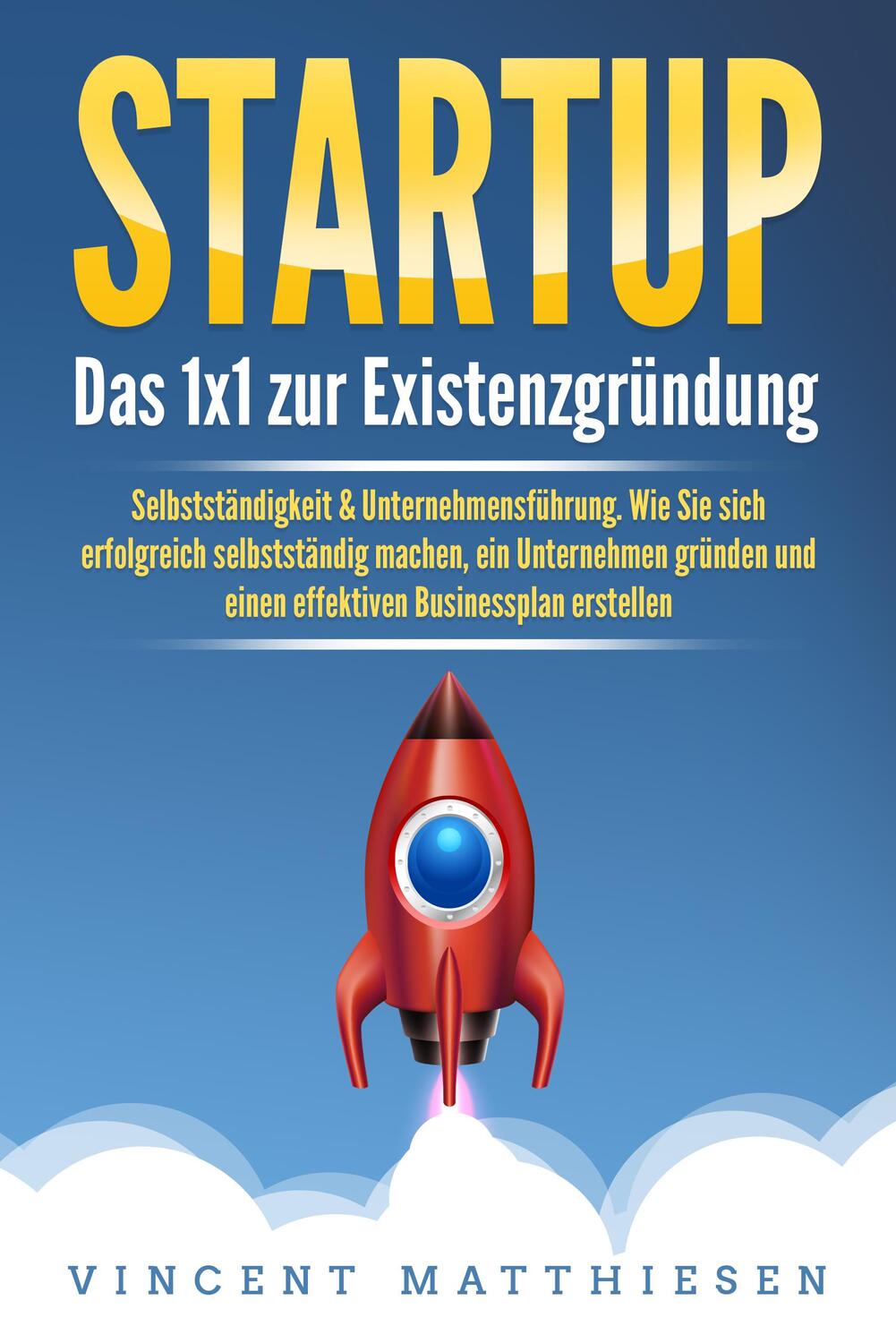 Cover: 9783989371583 | STARTUP: Das 1x1 zur Existenzgründung, Selbstständigkeit &amp;...