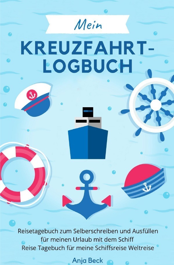 Cover: 9783750261563 | Mein Kreuzfahrt-Logbuch Reisetagebuch zum Selberschreiben und...