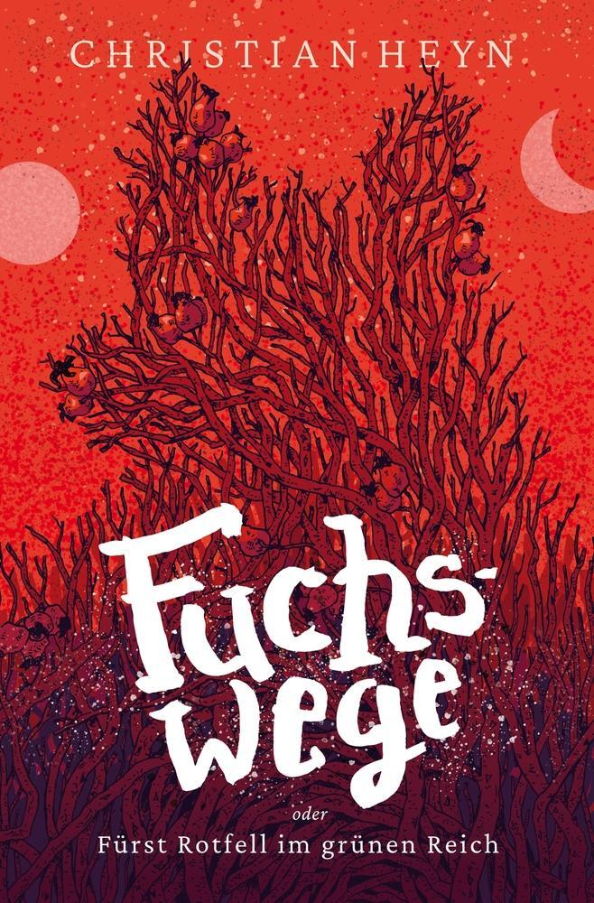 Cover: 9783754657539 | Fuchswege | Fürst Rotfell im grünen Reich | Christian Heyn | Buch
