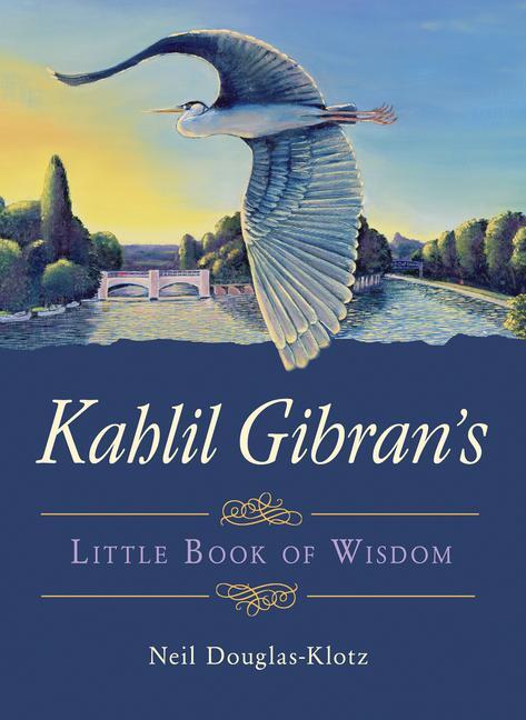 Cover: 9781571748355 | Kahlil Gibran's Little Book of Wisdom | Kahlil Gibran | Taschenbuch