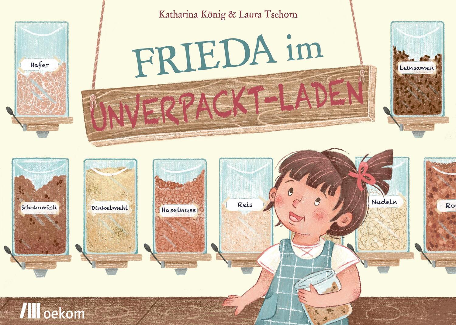 Cover: 9783962383312 | Frieda im Unverpackt-Laden | Katharina König | Buch | 32 S. | Deutsch