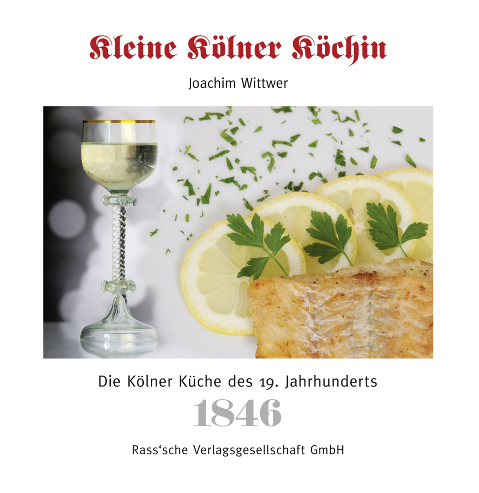 Cover: 9783940171238 | Kleine Kölner Köchin | Die Kölner Küche des 19. Jahrhunderts 1846