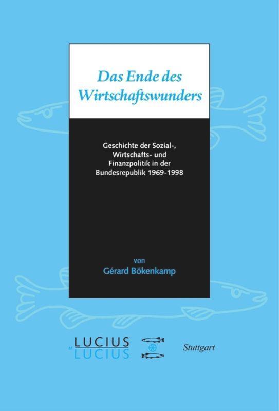 Cover: 9783828205161 | Das Ende des Wirtschaftswunders | Gérard Bökenkamp | Buch