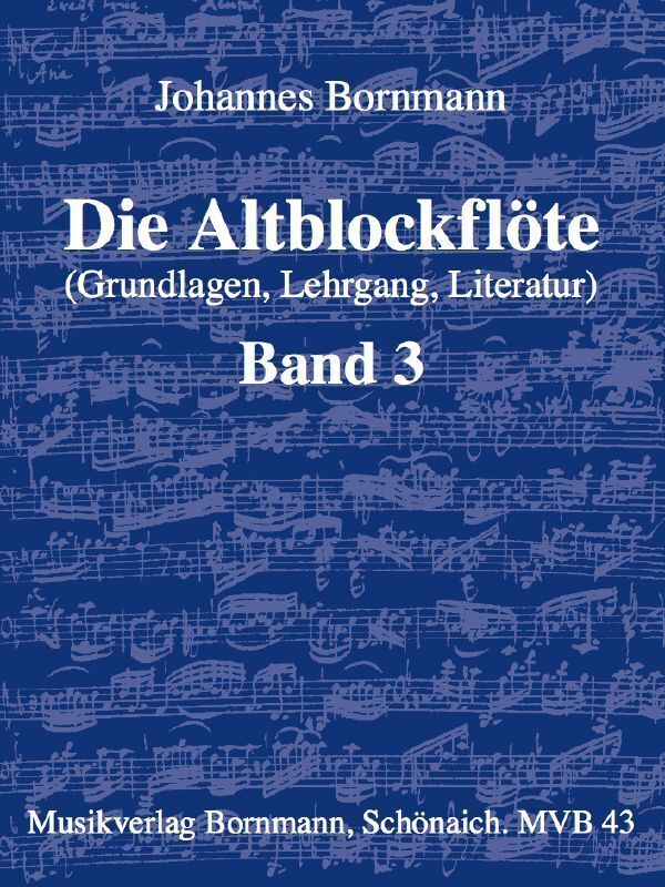 Cover: 9783981014655 | Die Altblockflöte - Band 3. Bd.3 | Johannes Bornmann | Taschenbuch