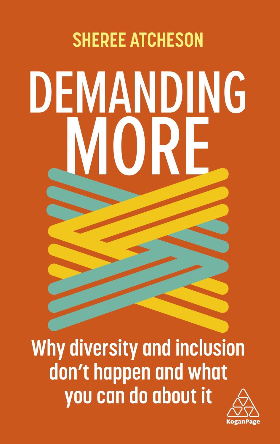 Cover: 9781398600447 | Demanding More: Why Diversity and Inclusion Don't Happen and What...