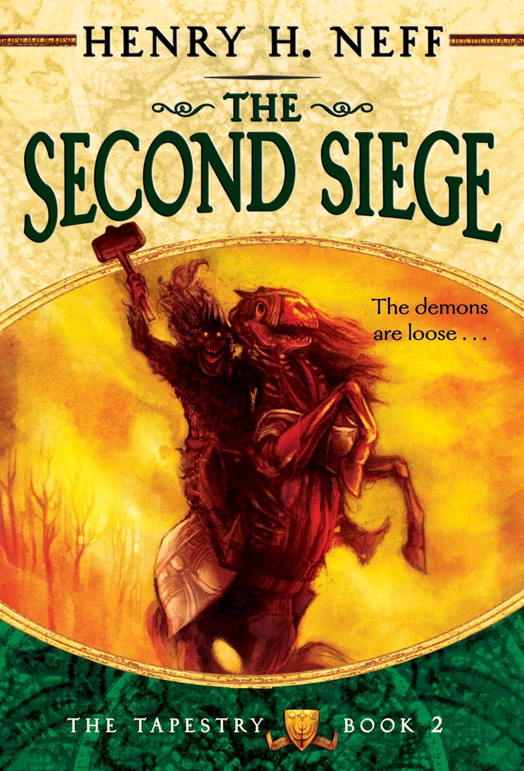 Cover: 9780375838972 | The Second Siege | Book Two of the Tapestry | Henry H Neff | Buch
