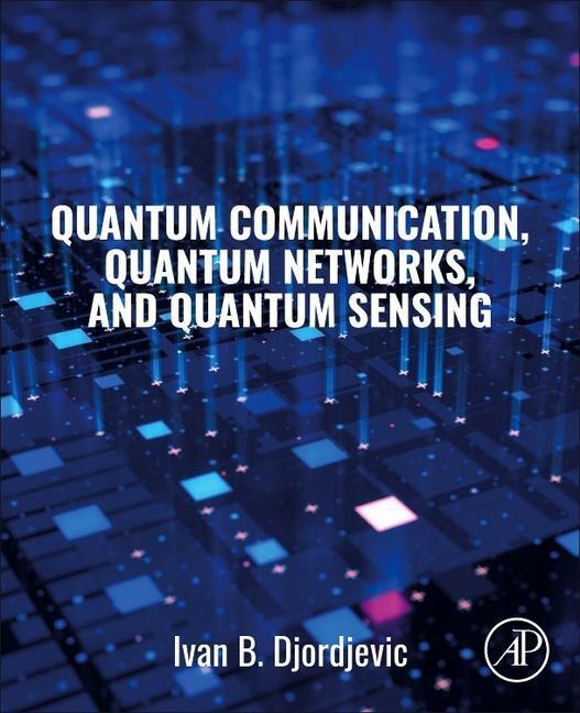 Cover: 9780128229422 | Quantum Communication, Quantum Networks, and Quantum Sensing | Buch