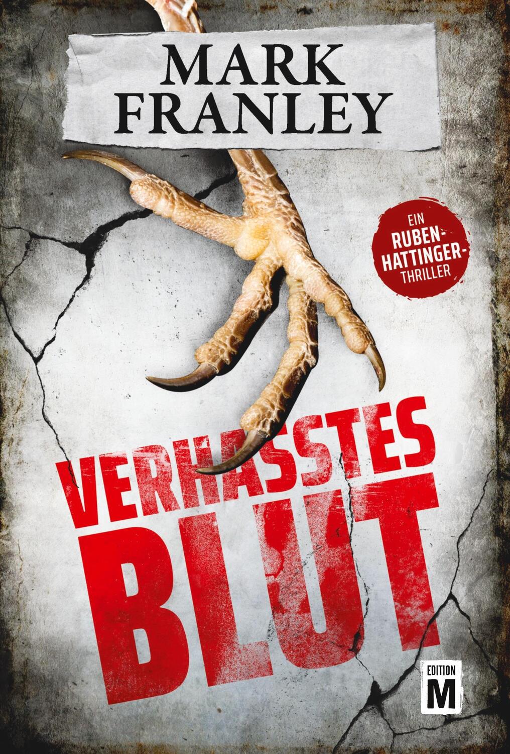 Cover: 9782496705447 | Verhasstes Blut | Ein Ruben-Hattinger-Thriller | Mark Franley | Buch