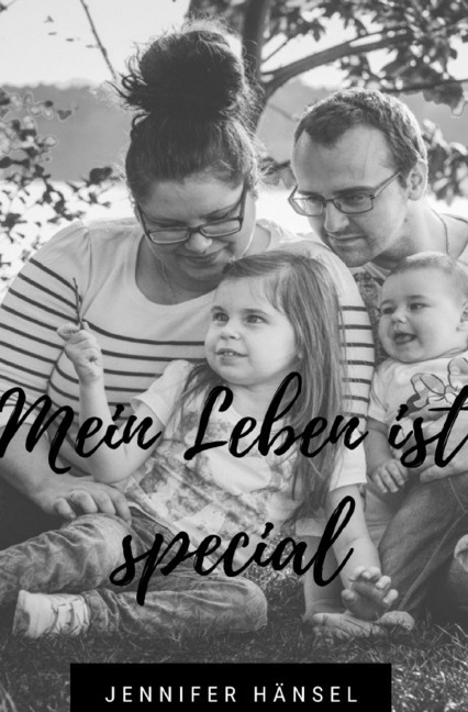 Cover: 9783750207899 | Mein Leben ist special | Mein Leben mit einem behinderten Kind | Buch