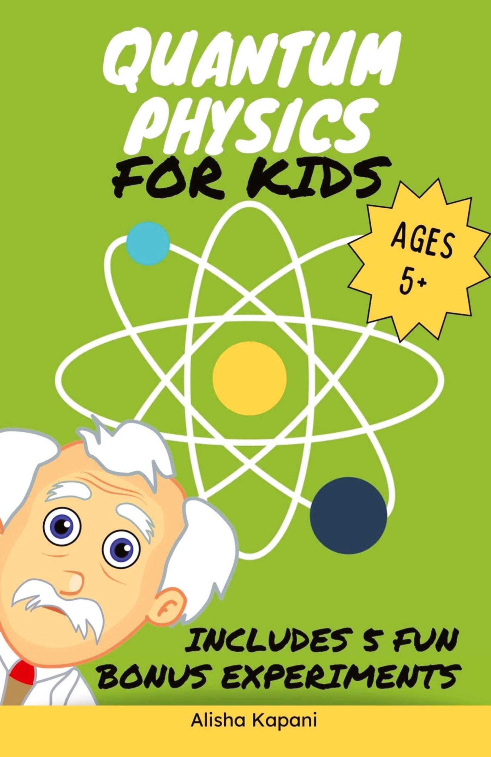 Cover: 9781738326006 | Quantum Physics for Kids | Alisha Kapani | Taschenbuch | Paperback